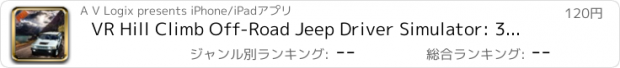 おすすめアプリ VR Hill Climb Off-Road Jeep Driver Simulator: 3D Extreme 4x4 Jeepers Hill Drive 2016 Pro