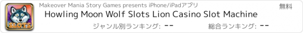 おすすめアプリ Howling Moon Wolf Slots Lion Casino Slot Machine