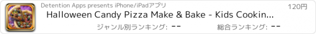 おすすめアプリ Halloween Candy Pizza Make & Bake - Kids Cooking Dessert Kitchen Boys & Girls Game