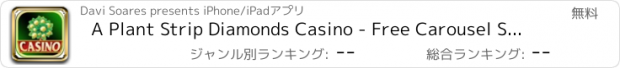 おすすめアプリ A Plant Strip Diamonds Casino - Free Carousel Slots