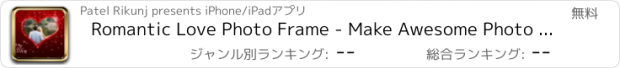 おすすめアプリ Romantic Love Photo Frame - Make Awesome Photo using beautiful Photo Frames