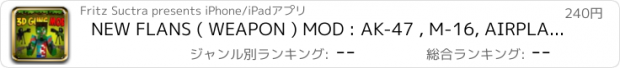 おすすめアプリ NEW FLANS ( WEAPON ) MOD : AK-47 , M-16, AIRPLANES FOR MINECRAFT PC - GUIDE