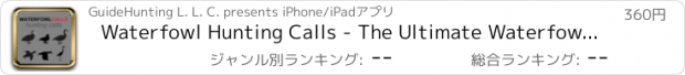 おすすめアプリ Waterfowl Hunting Calls - The Ultimate Waterfowl Hunting Calls App For Ducks, Geese & Sandhill Cranes & BLUETOOTH COMPATIBLE