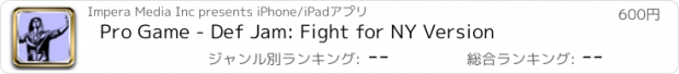 おすすめアプリ Pro Game - Def Jam: Fight for NY Version