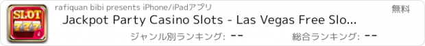 おすすめアプリ Jackpot Party Casino Slots - Las Vegas Free Slot Machine Games to bet, spin & Win big