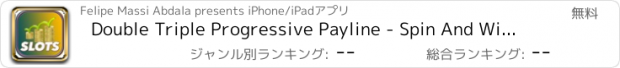 おすすめアプリ Double Triple Progressive Payline - Spin And Wind 777 Jackpot