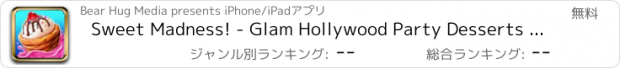 おすすめアプリ Sweet Madness! - Glam Hollywood Party Desserts Maker