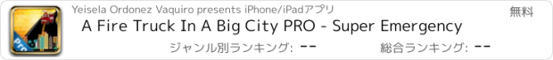 おすすめアプリ A Fire Truck In A Big City PRO - Super Emergency