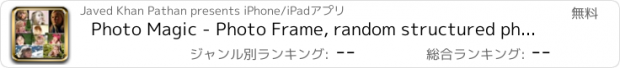 おすすめアプリ Photo Magic - Photo Frame, random structured photos,Square, Circle, Rectangle Photos & dynamic wallpaper