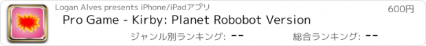 おすすめアプリ Pro Game - Kirby: Planet Robobot Version