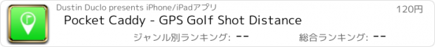 おすすめアプリ Pocket Caddy - GPS Golf Shot Distance
