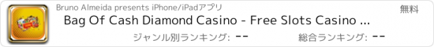 おすすめアプリ Bag Of Cash Diamond Casino - Free Slots Casino Game
