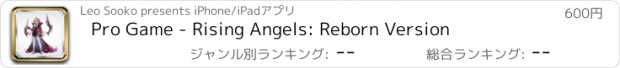 おすすめアプリ Pro Game - Rising Angels: Reborn Version