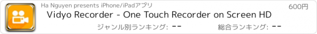 おすすめアプリ Vidyo Recorder - One Touch Recorder on Screen HD