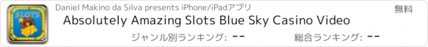 おすすめアプリ Absolutely Amazing Slots Blue Sky Casino Video