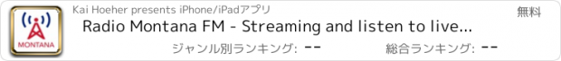 おすすめアプリ Radio Montana FM - Streaming and listen to live online music, news show and American charts from the USA