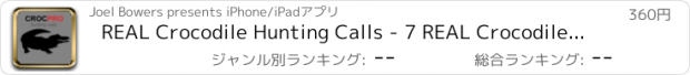 おすすめアプリ REAL Crocodile Hunting Calls - 7 REAL Crocodile CALLS & Crocodile Sounds! - Croc e-Caller - BLUETOOTH COMPATIBLE