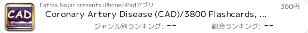 おすすめアプリ Coronary Artery Disease (CAD)/3800 Flashcards, Quizzes, Exam Prep & Case Files