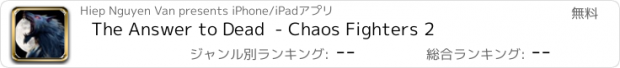 おすすめアプリ The Answer to Dead  - Chaos Fighters 2