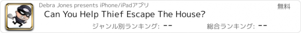 おすすめアプリ Can You Help Thief Escape The House?