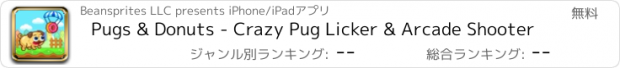 おすすめアプリ Pugs & Donuts - Crazy Pug Licker & Arcade Shooter