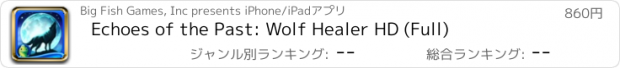 おすすめアプリ Echoes of the Past: Wolf Healer HD (Full)