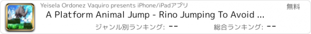 おすすめアプリ A Platform Animal Jump - Rino Jumping To Avoid Sharp Obstacles