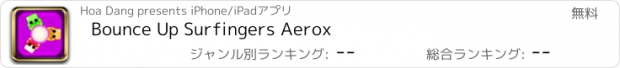 おすすめアプリ Bounce Up Surfingers Aerox