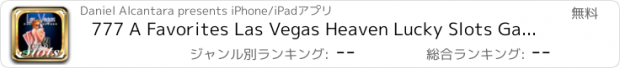 おすすめアプリ 777 A Favorites Las Vegas Heaven Lucky Slots Game - FREE Classic Slots