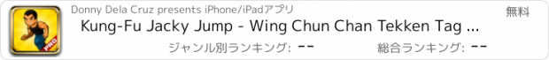 おすすめアプリ Kung-Fu Jacky Jump - Wing Chun Chan Tekken Tag Tournament 2