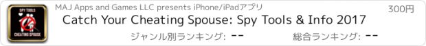 おすすめアプリ Catch Your Cheating Spouse: Spy Tools & Info 2017