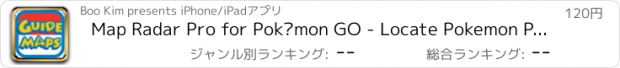 おすすめアプリ Map Radar Pro for Pokémon GO - Locate Pokemon PokeStops and Gyms