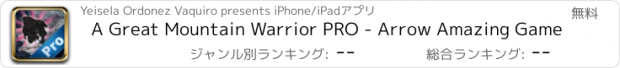 おすすめアプリ A Great Mountain Warrior PRO - Arrow Amazing Game