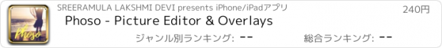 おすすめアプリ Phoso - Picture Editor & Overlays