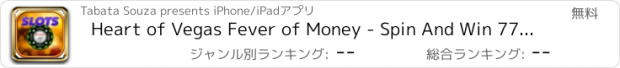 おすすめアプリ Heart of Vegas Fever of Money - Spin And Win 777 Jackpot