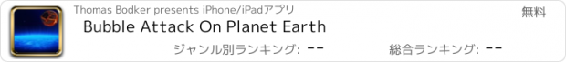 おすすめアプリ Bubble Attack On Planet Earth