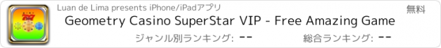 おすすめアプリ Geometry Casino SuperStar VIP - Free Amazing Game