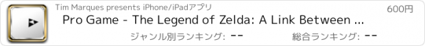 おすすめアプリ Pro Game - The Legend of Zelda: A Link Between Worlds Version