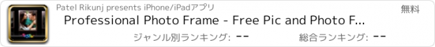 おすすめアプリ Professional Photo Frame - Free Pic and Photo Filter