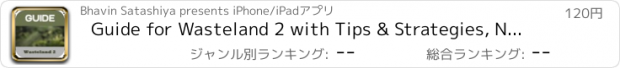 おすすめアプリ Guide for Wasteland 2 with Tips & Strategies, News, Forum & More