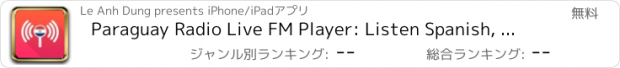 おすすめアプリ Paraguay Radio Live FM Player: Listen Spanish, Guaraní, español & Paraguayan best radio stations