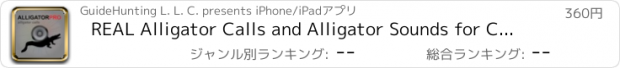 おすすめアプリ REAL Alligator Calls and Alligator Sounds for Calling Alligators - (ad free) BLUETOOTH COMPATIBLE