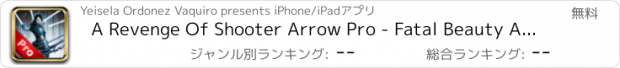 おすすめアプリ A Revenge Of Shooter Arrow Pro - Fatal Beauty Archery