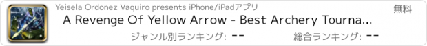 おすすめアプリ A Revenge Of Yellow Arrow - Best Archery Tournament Game