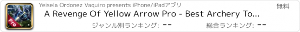 おすすめアプリ A Revenge Of Yellow Arrow Pro - Best Archery Tournament Game