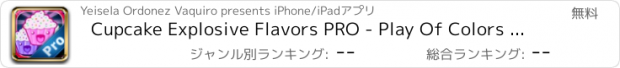 おすすめアプリ Cupcake Explosive Flavors PRO - Play Of Colors And Flavors