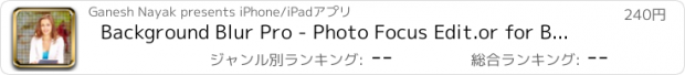 おすすめアプリ Background Blur Pro - Photo Focus Edit.or for Blur.red BG Effect.s & censor or hide face