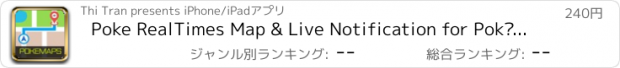 おすすめアプリ Poke RealTimes Map & Live Notification for Pokémon GO