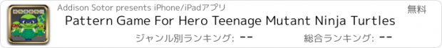 おすすめアプリ Pattern Game For Hero Teenage Mutant Ninja Turtles