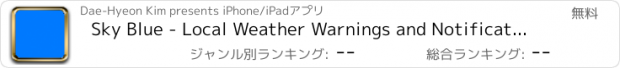 おすすめアプリ Sky Blue - Local Weather Warnings and Notifications